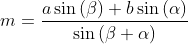 m=\frac{a \sin{\left( \beta \right) }+b \sin{\left( \alpha \right) }}{\sin{\left( \beta +\alpha \right) }}